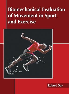 Biomechanical Evaluation of Movement in Sport and Exercise