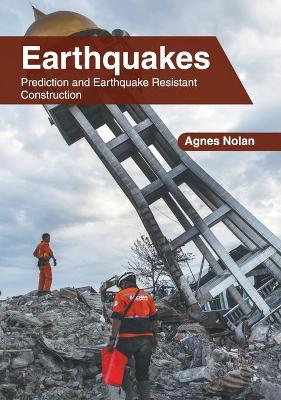 Earthquakes: Prediction and Earthquake Resistant Construction