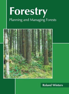 Forestry: Planning and Managing Forests