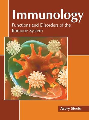 Immunology: Functions and Disorders of the Immune System