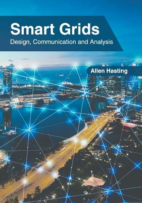 Smart Grids: Design, Communication and Analysis