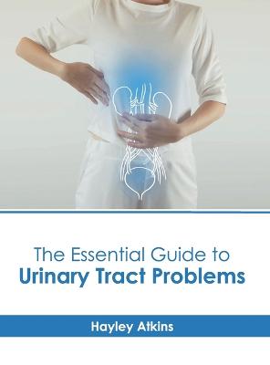 Essential Guide to Urinary Tract Problems