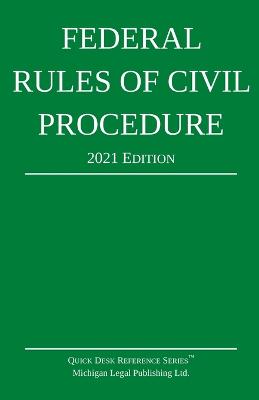 Federal Rules of Civil Procedure; 2021 Edition