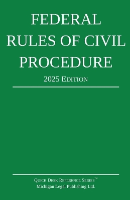 Federal Rules of Civil Procedure; 2025 Edition