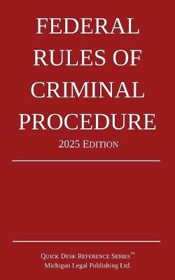 Federal Rules of Criminal Procedure; 2025 Edition