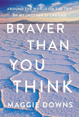 Braver Than You Think