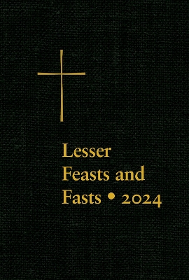 Lesser Feasts and Fasts 2024