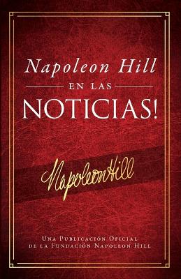 Napoleon Hill En Las Noticias! (Napoleon Hill in the News)