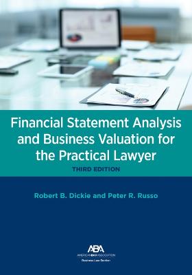 Financial Statement Analysis and Business Valuation for the Practical Lawyer, Third