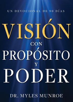 Vision Con Proposito Y Poder