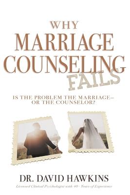 Why Marriage Counseling Fails