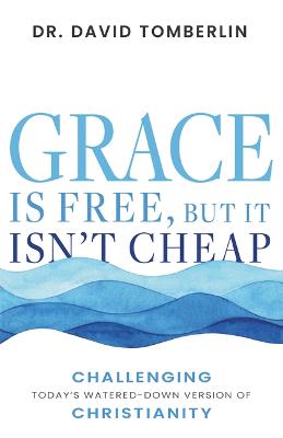 Grace Is Free, But It Isn't Cheap