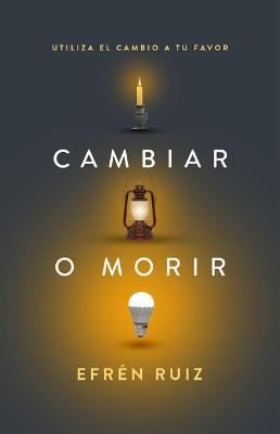 Cambiar O Morir