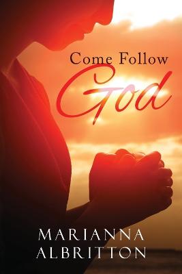 Come Follow God