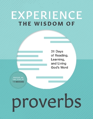 Experience The Wisdom Of Proverbs