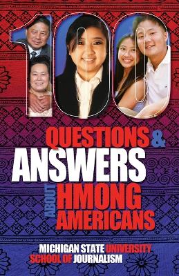 100 Questions and Answers About Hmong Americans