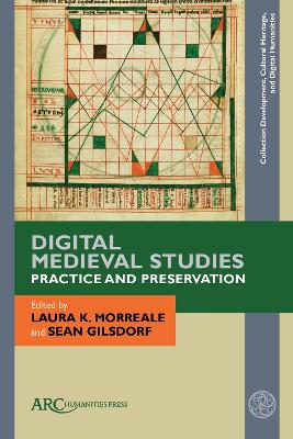 Digital Medieval Studies-Practice and Preservation