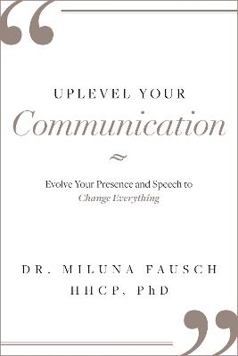 UPLEVEL YOUR Communication