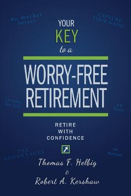 Your Key To A Worry-Free Retirement