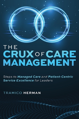 The Crux of Care Management