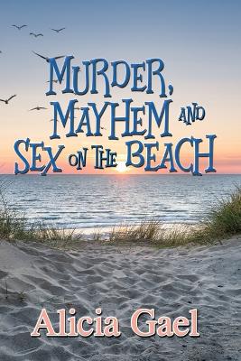 Murder, Mayhem and Sex on the Beach