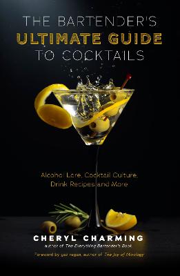 The Bartender's Ultimate Guide to Cocktails