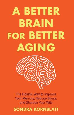 A Better Brain for Better Aging