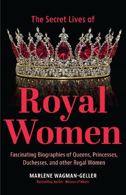 Secret Lives of Royal Women