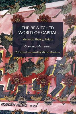 The Bewitched World of Capital