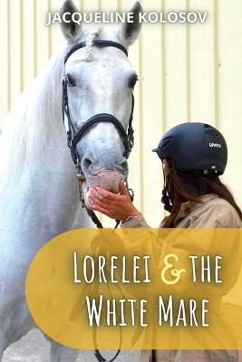 Lorelei and the White Mare