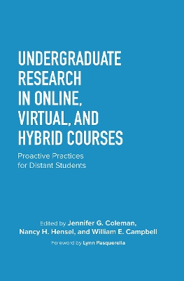 Undergraduate Research in Online, Virtual, and Hybrid Courses