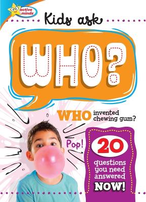 Active Minds Kids Ask WHO Invented Bubble Gum?