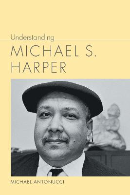 Understanding Michael S. Harper