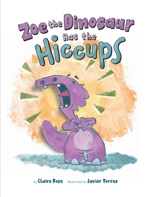 Zoe the Dinosaur Has the Hiccups