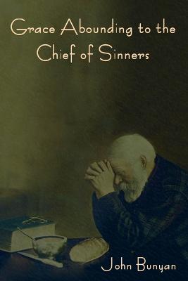 Grace Abounding to the Chief of Sinners