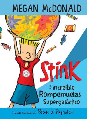 Stink y el increible Rompemuelas Supergalactico / Stink and the Incredible Super  -Galactic Jawbreaker