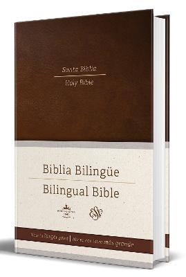 ESV Spanish/English Parallel Bible (La Santa Biblia RVR / The Holy Bible ESV) (E nglish and Spanish Edition)