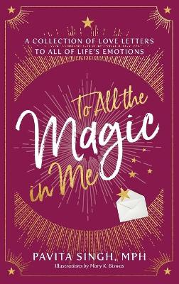 To All the Magic in Me