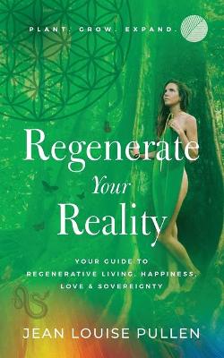 Regenerate Your Reality&#65279;
