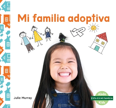 Mi familia adoptiva (My Adoptive Family)