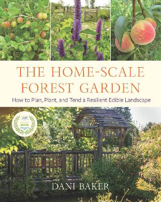 The Home-Scale Forest Garden