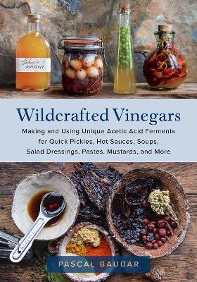 Wildcrafted Vinegars