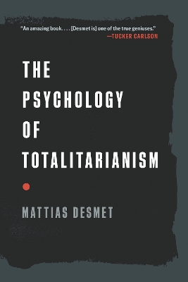 The Psychology of Totalitarianism