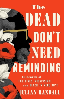 The The Dead Don't Need Reminding
