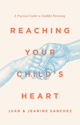 Reaching Your Child's Heart