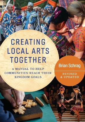 Creating Local Arts Together - Revised and Updated