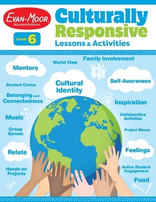 Culturally Responsive Lessons & Activities, Grade 6 Teacher Resource