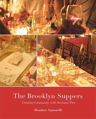 Brooklyn Suppers: Creating Community with Seasonal Fare