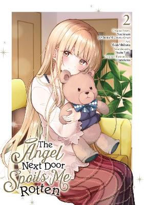 Angel Next Door Spoils Me Rotten 02 (Manga)