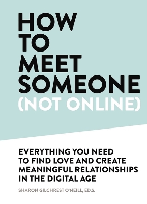 How to Meet Someone (Not Online)
